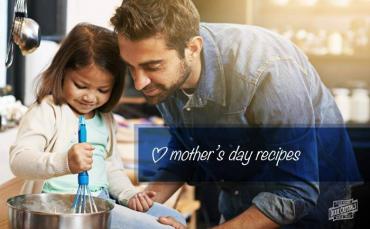 Marvelous Mother's Day Recipes